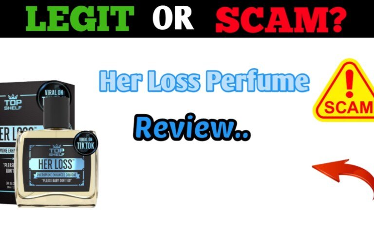 Her Loss Perfume Review: Is It Legit or a Scam?